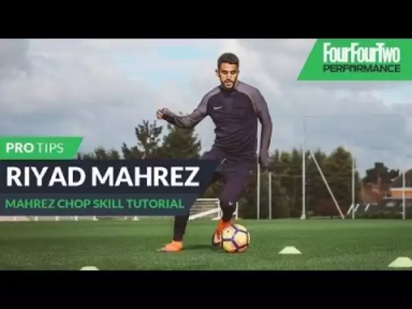 Video: Riyad Mahrez | How to do the Mahrez chop | Skill tutorial